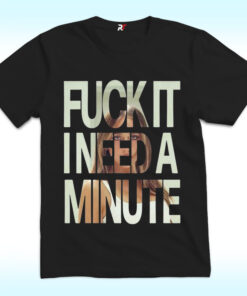 Fuck It I Need A Minute Shirt, Tate McRae 2025 Concert Tour