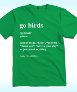 Go Birds Definition Shirt