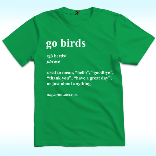 Go Birds Definition Shirt