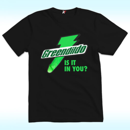 Green Dildo, Is It In You Shirt