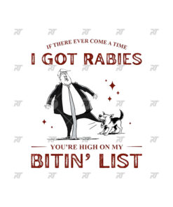 If There Ever Come A Time I Got Rabies Watermark