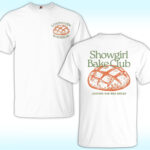 Loafing Him Was Bread, Showgirl Bake Club Shirt