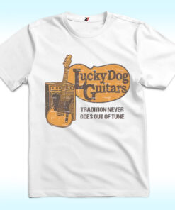 Lucky Dog Guitars Cracker Barrel Shirt, Tradition Never Goes Out Of Tune