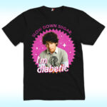 Nick Slow Down Sugar I'm Diabetic Shirt