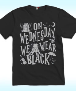 On Wednesdays We Wear Black Shirt