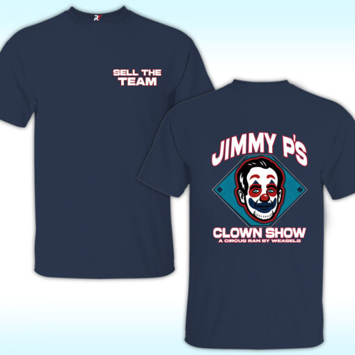 Sell The Team Jimmy P’s Clown Show A Circus Ran By Weasels Shirt
