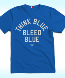 Think Blue Bleed Blue Shirt, Los Angeles Dodgers