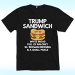 Trump Sandwich Shirt, White Bread Full Of Baloney