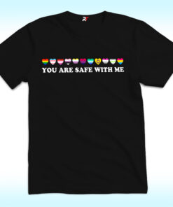 You Are Safe With Me Shirt, LGBT Friendly