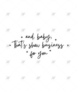 And Baby Thats Show Business For You Watermark