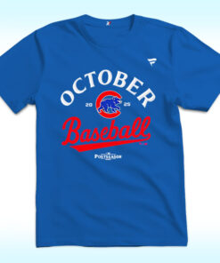 Chicago Cubs October Baseball Postseason 2025 Shirt