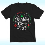 Christmas Crew 2025 Shirt, Making, Memories, Together