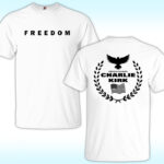 Charlie Kirk Freedom Shirt