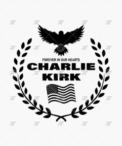 Freedom Charlie Kirk Forever In Our Hearts Watermark