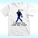 Gavin Newsom Funny Say Trump I Heard You Like Em Young Shirt