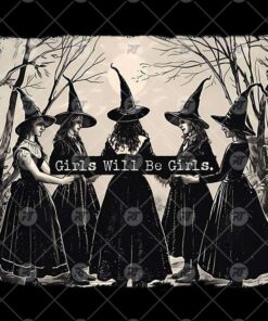 Girls Will Be Girls Witch Watermark
