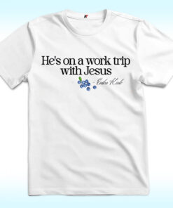 He's on a Work Trip with Jesus Christian Shirt