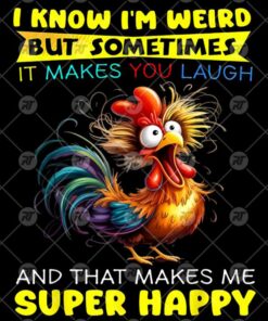 I Know I Am Weird But Sometimes It Makes You Laugh Watermark