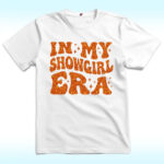 In My Showgirl Era Shirt, Taylor Swift