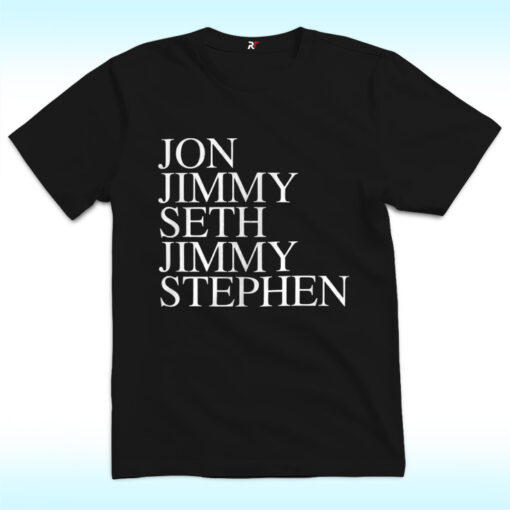 Jon Jimmy Seth Jimmy Stephen Shirt, Support Jimmy Kimmel