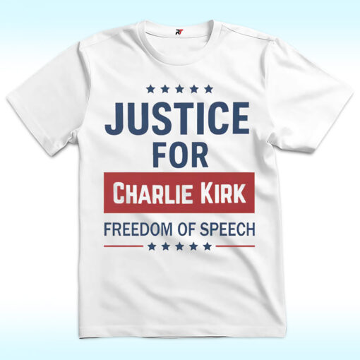 Justice For Charlie Kirk Freedom Of Speech Shirt