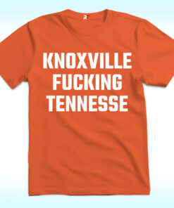 Knoxville Fucking Tennessee Shirt