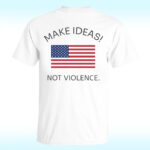 Make Ideas Not Violence Shirt, Charlie Kirk