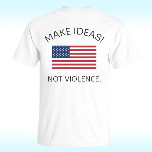 Make Ideas Not Violence Shirt, Charlie Kirk