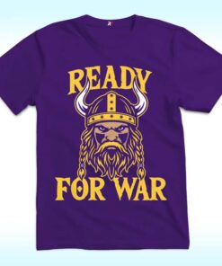 Minnesota Vikings Ready For War Shirt