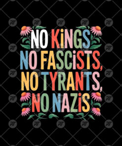 No Kings No Fascists No Tyrants No Nazis Watermark
