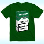 Philly Eagles Cowboy Killers Cigarette Shirt