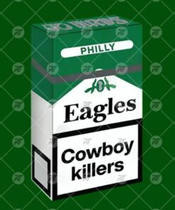 Philly Eagles Cowboy Killers Cigarette Watermark