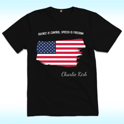 Silence Is Control Speech Is Freedom Shirt, Charlie Kirk