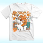 The Life Of A Show Cat Shirt