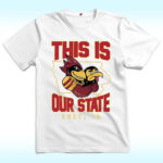 This Is Our State Iowa State Cyclones Ames IA Map Shirt