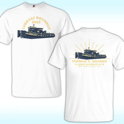 Thomas X Grasso Tugboat Roundup 2025 Waterford NY Shirt