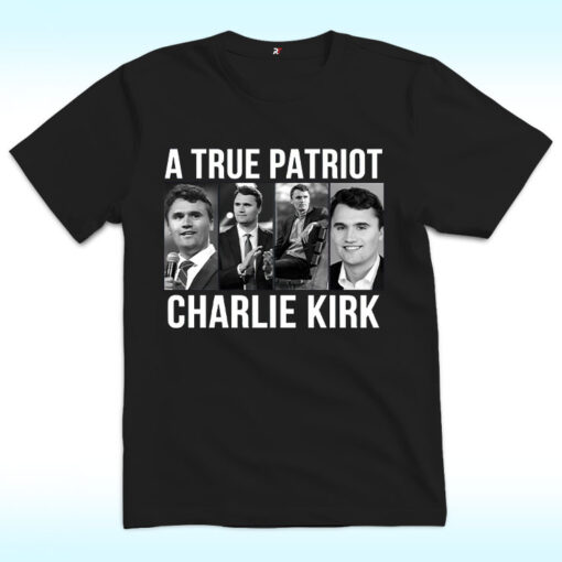 True Patriot Charlie Kirk Shirt