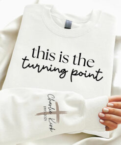 Turning Point Charlie Kirk On The Sleeve Sweatshirt
