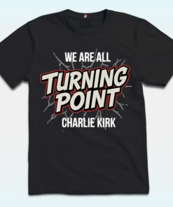 We Are All Charlie Kirk Shirt