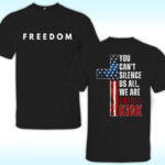You Can't Silence US All, We Are Charlie Kirk Shirt