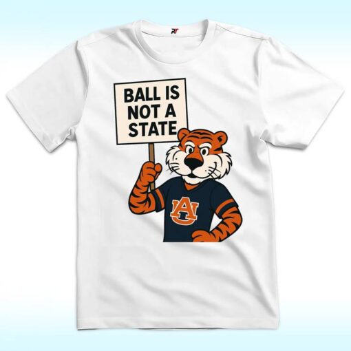Zac Blackerby Ball Is Not A State Shirt, Auburn Tigers