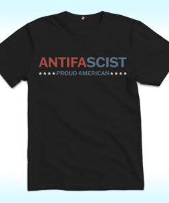 Antifa Antifascist Proud American T Shirt