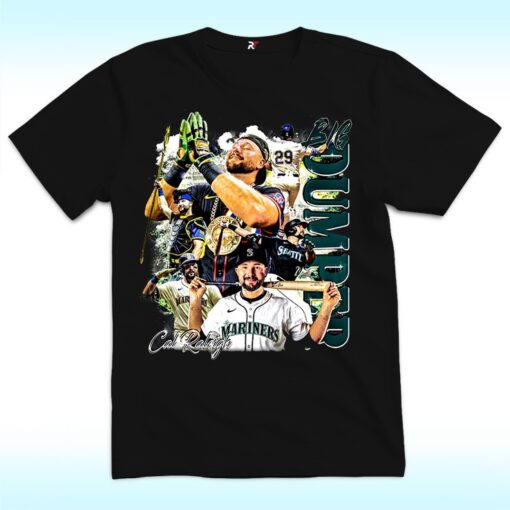 Cal Raleigh, Big Dumper Shirt For Seattle Mariners's Fans