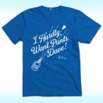 Clayton Kershaw I Hardly Want Pants Dave Shirt