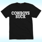 Dallas Cowboys Suck Shirt