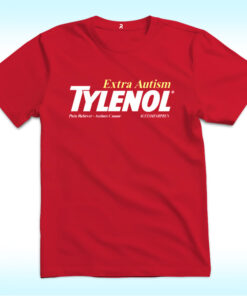 Extra Autism Tylenol Medicine Shirt