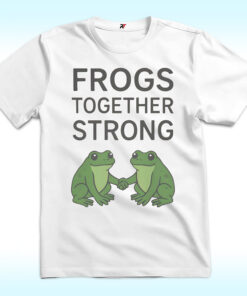 Frogs Together Strong Protest Shirt