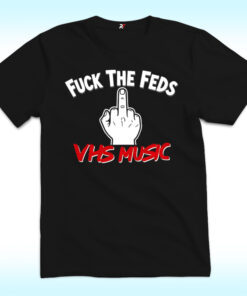 Fuck The Feds VHS Music Shirt