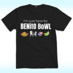 I'm Just Here For Benito Bowl Shirt, 2026 Puerto Rico Football Show