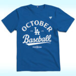 LA Dodgers October Baseball 2025 Shirt